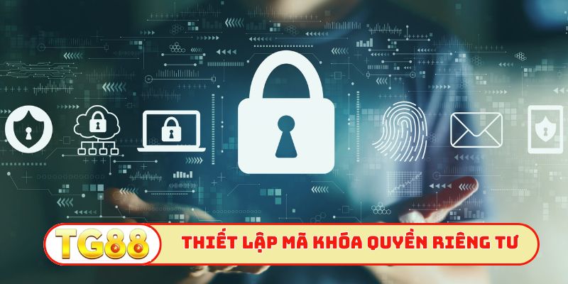 Thiết lập mã khóa bảo vệ quyền riêng tư